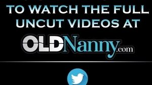 OLDNANNY Saucy Content Of Mature